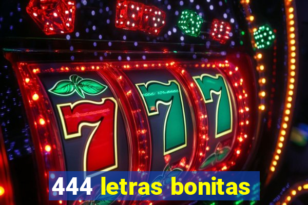 444 letras bonitas